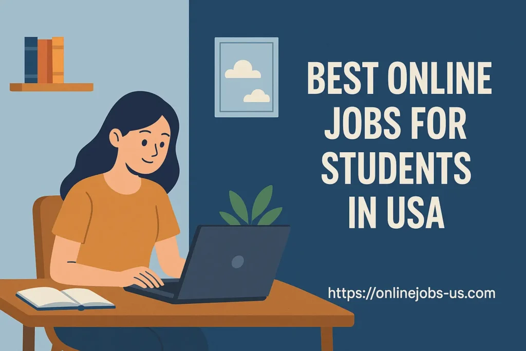 Illustration of a student in the USA working on a laptop, highlighting the best online job opportunities for students with flexible schedules. Best Online Jobs for Students in USA